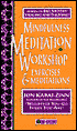 Mindfulness Meditation Workshop: Exercises and Meditations