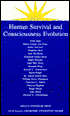 Human Survival and Consciousness Evolution
