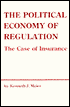 The Political Economy of Regulation: The Case of Insurance