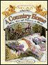 A Country Home: More than 40 Projects to Make