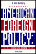 American Foreign Policy: Theoretical Essays 2nd Ed.