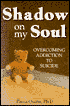 Shadow on My Soul: Overcoming Addiction to Suicide