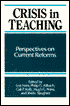Crisis in Teaching: Perspectives on Current Reforms