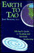 Earth to Tao: Michael's Guide to Healing and Spiritual Awakening