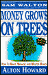 Money Grows on Trees: How to Make, Manage, and Master Money