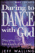 Daring to Dance with God: Stepping into God's Embrace