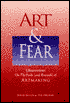 Art and Fear: Observations on the Perils (and Rewards) of Artmaking
