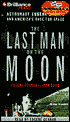 The Last Man on the Moon: Astronaut Eugene Cernan and America's Race in Space