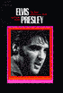 Elvis Presley: The Rise of Rock and Roll