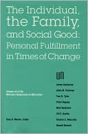 Nebraska Symposium on Motivation, 1994, Volume 42: The Individual, the Family, and Social Good: Personal Fulfillment in Times of Change