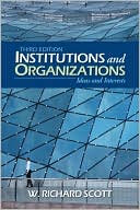 Institutions and Organizations: Ideas and Interests