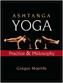 Ashtanga Yoga: Practice and Philosophy