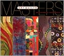 Masters: Art Quilts