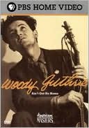 Woody Guthrie: Ain't Got No Home