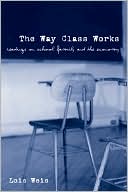 The Way Class Works: Readings on School, Family, and the Economy