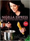 Nigella Express: Good Food Fast