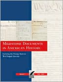 Milestone Documents in American History: Exploring the Primary Sources That Shaped America