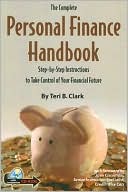 The Complete Personal Finance Handbook: Step-by-Step Instructions to Take Control of Your Financial Future - With Companion CD-ROM