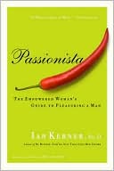 download Passionista : The Empowered Woman's Guide to Pleasuring a Man book