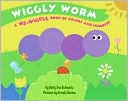 Wiggly Worm: A We-Wiggle Book of Colors and Numbers