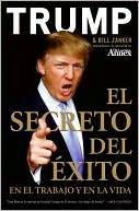 El secreto del exito en el trabajo y en la vida (Think Big and Kick Ass in Business and Life)