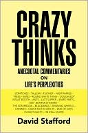 Crazy Thinks: Anecdotal Commentarieslife's on Perplexities