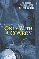 Only with a Cowboy
