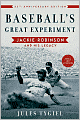 Baseball's Great Experiment: Jackie Robinson and His Legacy