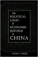 The Political Logic Of Economic Reform In China