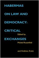 Habermas on Law and Democracy: Critical Exchanges