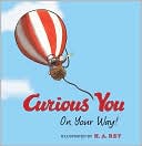 Curious George Curious You: On Your Way!