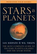 Stars and Planets: The Most Complete Guide to the Stars, Planets, Galaxies, and the Solar System (Fully Revised and Expanded Edition)