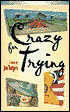 Crazy for Trying