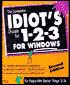 The Complete Idiot's Guide to 1-2-3 for Windows
