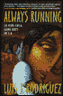 Always Running: La Vida Loca: Gang Days in L. A.