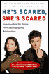 He's Scared, She's Scared: Understanding the Hidden Fears Sabotaging Your Relationships