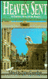 Heaven Sent: 18 Glorious Tales of the Angels