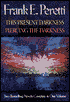 This Present Darkness/Piercing the Darkness
