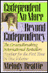 Codependent No More and Beyond Codependency