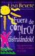 Fuera de Control y Disfrutandolo!