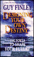 Designing Your Own Destiny: The Power to Shape Your Future