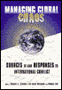 Managing Global Chaos: Sources of and Responses to International Conflict