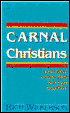 Carnal Christians: And Other Words That Don't Go Together