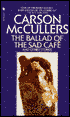 The Ballad of the Sad Cafe: And Other Stories