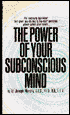 The Power of Your Subconscious Mind