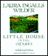 Little House in the Ozarks: The Rediscovered Writings (A Laura Ingalls Wilder Sampler)