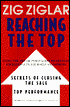 Reaching the Top: Using the Art of Persuasion to Develop Excellence in Yourself and Others