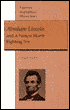 Abraham Lincoln and a Nation Worth Fighting For