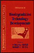 Biodegradation Technology Developments: Principles and Practice, Volume II