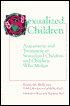 Sexualized Children: Assessment and Treatment of Sexualized Children and Children Who Molest